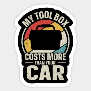 My Tool Box Costs More Than Your Car Sticker